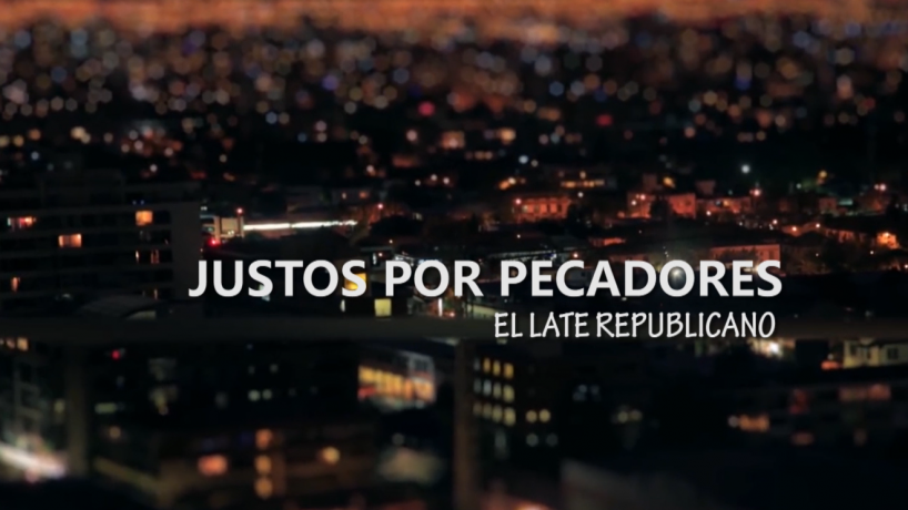 Cap 5 – Justos por Pecadores: El Late Republicano