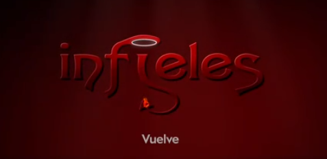 “Infieles” volverá a la televisión abierta