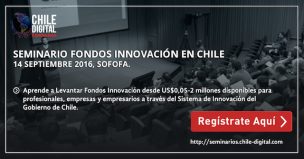 Chile Digital realizará Seminario sobre el Sistema de Innovación Nacional para facilitar el levantamiento de fondos públicos desde US$0,05-2 millones para empresarios y empresas