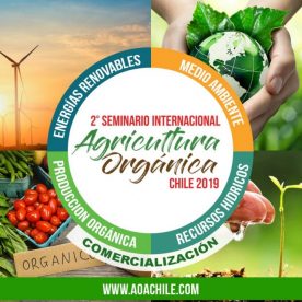 Segundo Seminario Internacional de Agricultura Orgánica se desarrollará en Temuco