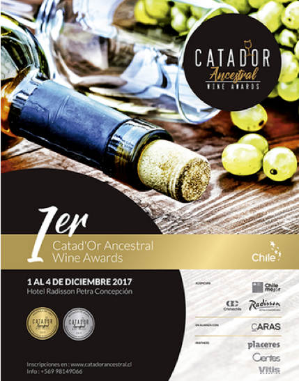Catad’Or Ancestral Wine Awards 2017 1ER CONCURSO INTERNACIONAL DE CEPAS PATRIMONIALES EN BÍO BÍO