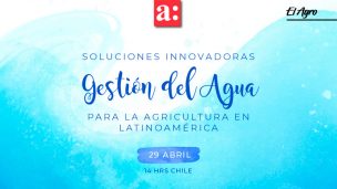 Darán a conocer soluciones innovadoras en la gestión del agua para la agricultura en Latinoamérica.