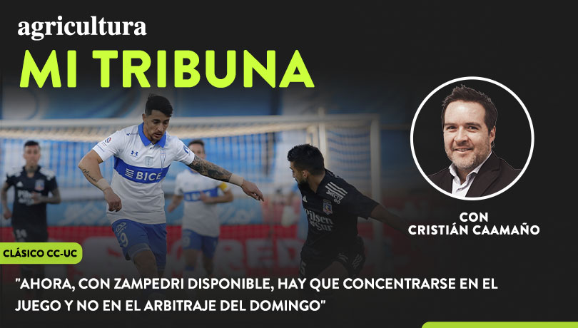 [Video] Columna de Cristián Caamaño: “Ahora, con Zampedri disponible, hay que concentrarse en el juego y no en el arbitraje del domingo”