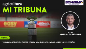 [Video] Columna de Manuel de Tezanos: “Llama a atención que se ponga la Supercopa por sobre la selección”