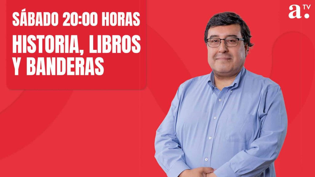 Historia, Libros y Banderas Sábado 11 Enero 2025.