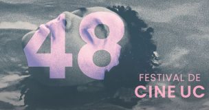 48° Festival de Cine UC: Películas, horarios y todo lo que debes saber