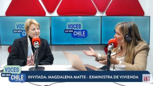 Voces que Unen Chile: Exministra Magdalena Matte critica la gestión de reconstrucción tras incendios en Viña y Valparaíso