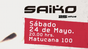 Saiko celebra 25 años de trayectoria con un concierto imperdible en Matucana 100