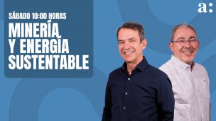 Minería y Energía Sustentable Sábado 14 Junio 2025.
