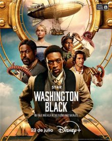 Llega Washington Black a Disney+: Ciencia, libertad y aventura en el siglo XIX