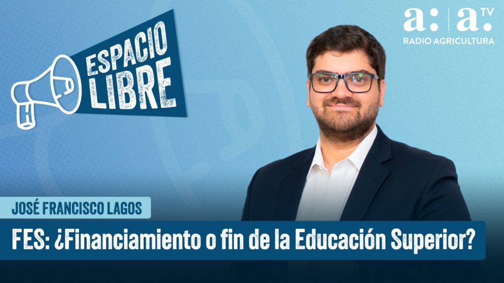 José Francisco Lagos en Espacio Libre: Fes ¿Financiamiento o fin de la educación superior?