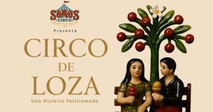 Patrimonio vivo: “Circo de Loza” transforma la tradición en espectáculo gratuito