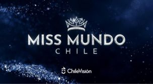 Chilevisión transmitirá en vivo la semifinal del certamen Miss Mundo Chile 2025