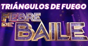 Baile, sorpresas y figuras invitadas: lo que dejarán los Triángulos de fuego en Fiebre de Baile esta noche