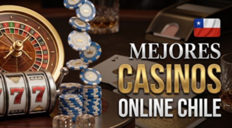 Los Mejores Casinos Online en Chile para Ganar en Grande en 2026