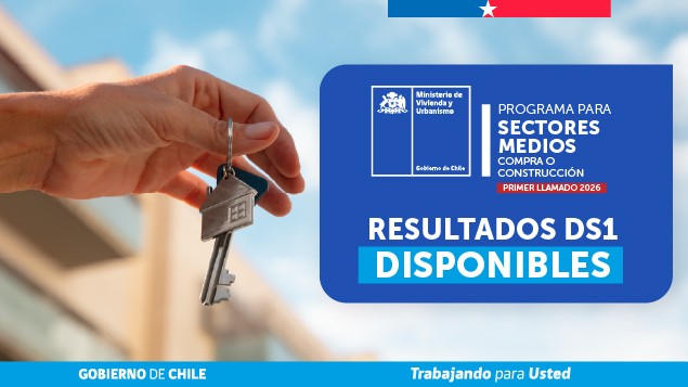 Minvu publica resultados del Subsidio DS 1 2026: casi 7 mil familias fueron seleccionadas
